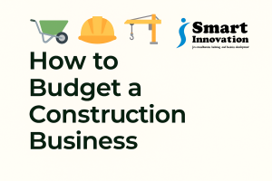 Construction Business Budget Tips